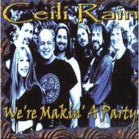 Portada de Álbum "We're Makin' A Party", de Ceili Rain