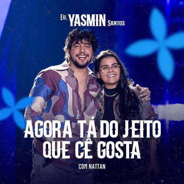 Portada de Sencillo/EP "Agora Tá do Jeito Que Cê Gosta (part. NATTAN) (Ao Vivo)", de Yasmin Santos