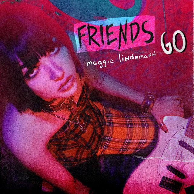 Portada de Sencillo/EP "Friends Go", de Maggie Lindemann 