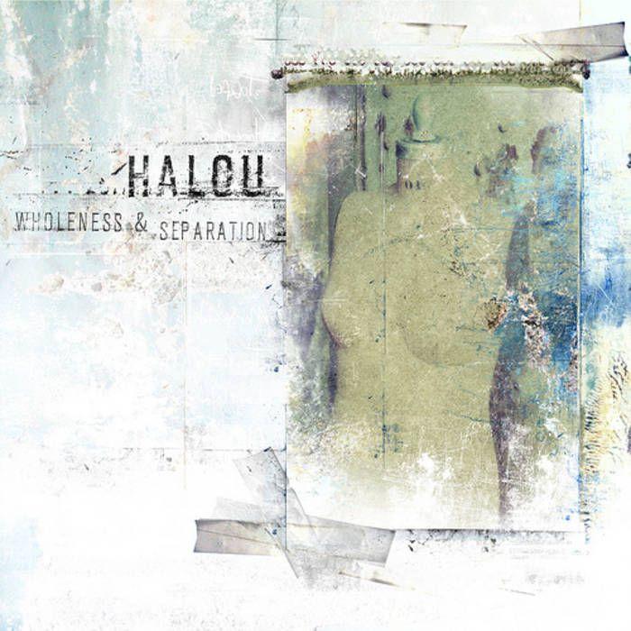 Capa do Álbum "Wholeness & Separation", de Halou