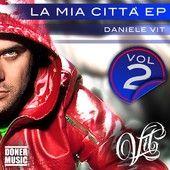Capa do Single/EP "La Mia Città (EP - Vol.2)", de Daniele Vit