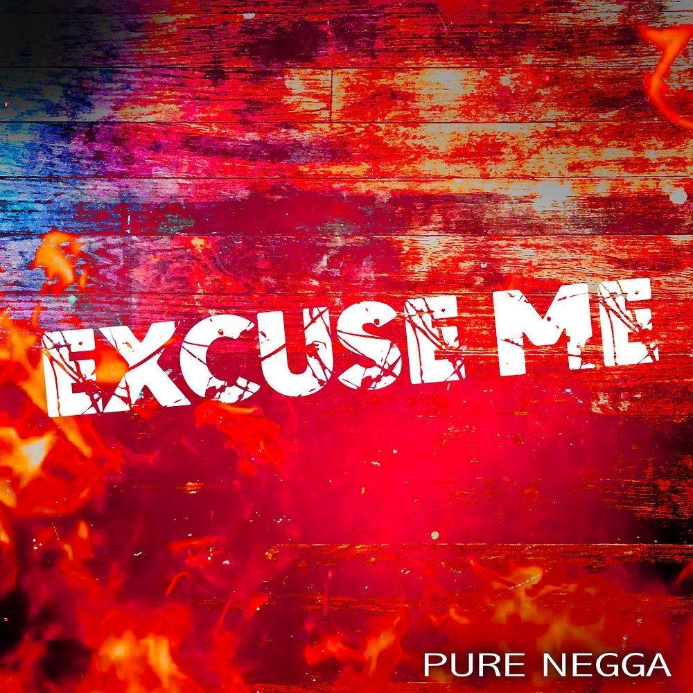 Portada del álbum "Excuse Me", de Pure Negga