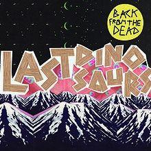 Portada de Sencillo/EP "Back From The Dead", de Last Dinosaurs