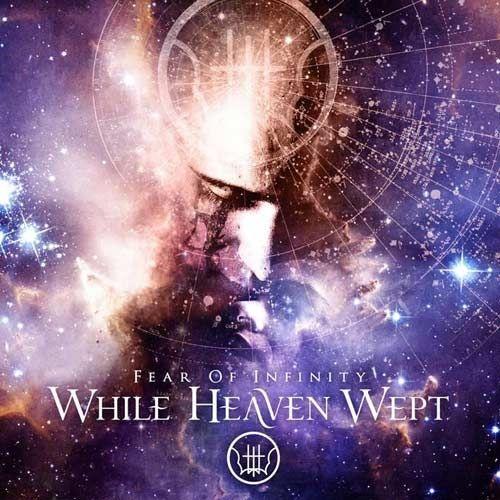 Portada de Álbum "Fear Of Infinity", de While Heaven Wept