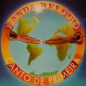 Portada de Álbum "Canto de Primeira", de Banda Relógio