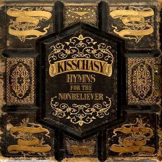 Portada de Álbum "Hymns For The Nonbeliever", de Kisschasy