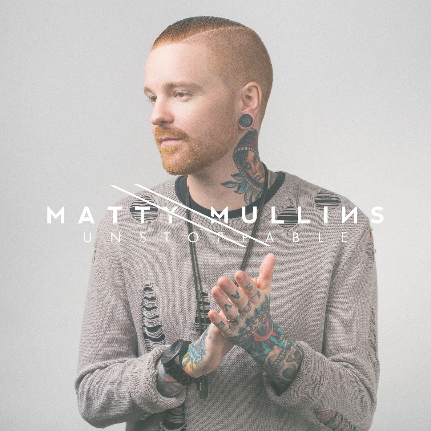Portada de Álbum "Unstoppable", de Matty Mullins