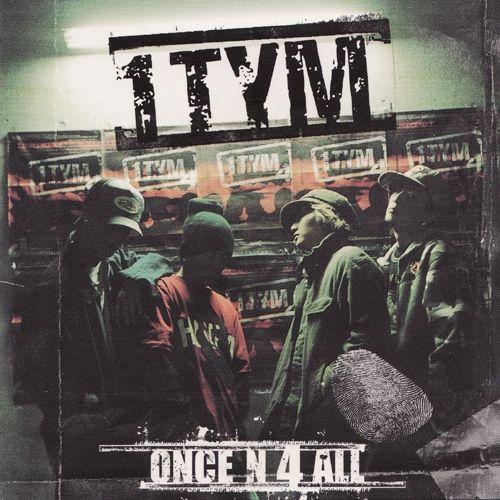 Album cover of "Once N 4 All" by 1TYM