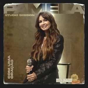 Album cover of "Com Uma Oração (Studio Session)" by Pamela