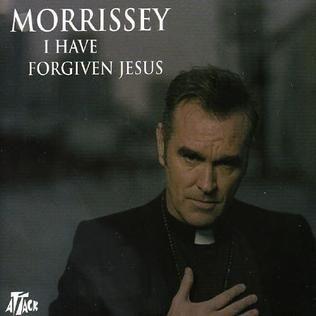Album cover of "I Have Forgiven Jesus" by Morrissey