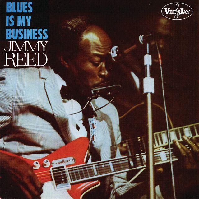 Portada de Álbum "Blues Is My Business", de Jimmy Reed