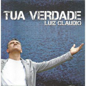 Capa do álbum "Tua Verdade", de Luiz Cláudio