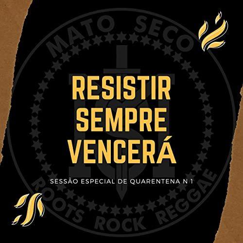 Capa do Álbum "Resistir Sempre Vencerá (Ao Vivo)", de Mato Seco