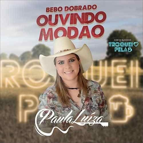Portada de Álbum "Bebo Dobrado Ouvindo Modão", de Paula Luiza