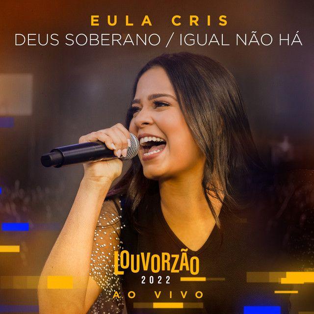 Capa do Single/EP "Deus Soberano/ Igual Não há (Ao Vivo) Louvorzão 2022", de Eula Cris