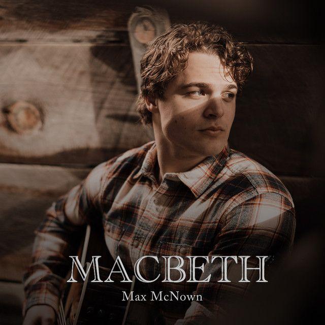Portada de Sencillo/EP "Macbeth", de Max McNown