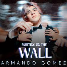 Single/EP cover of "Writing On The Wall" by Armando Gómez
