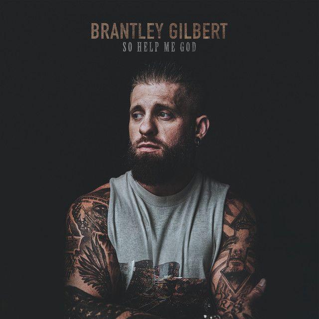 Capa do álbum "So Help Me God", de Brantley Gilbert