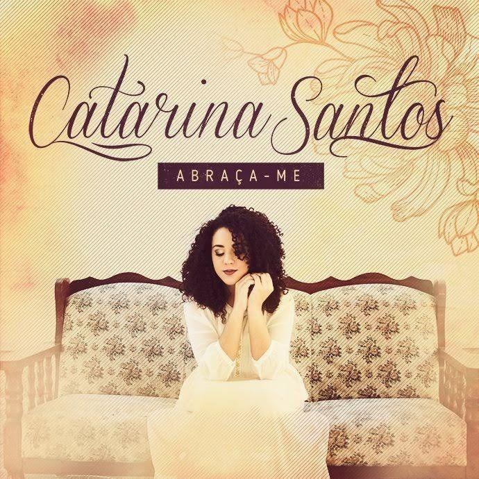 Portada de Álbum "Abraça-me", de Catarina Santos