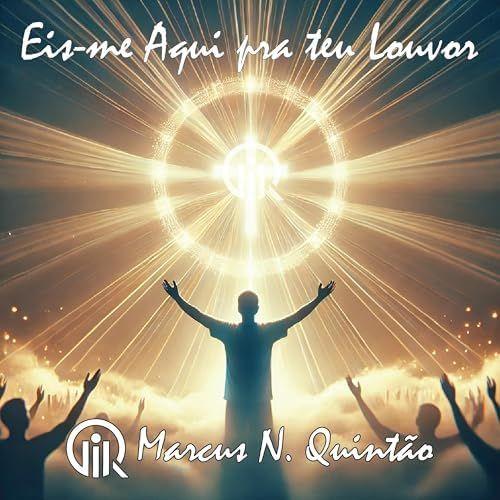 Capa do Álbum "Eis-me Aqui pra teu Louvor", de Marcus Quintão