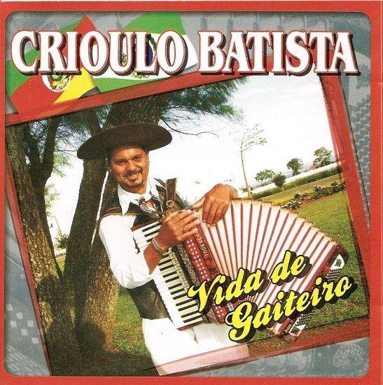 Album cover of "Vida de Gaiteiro" by Crioulo Batista