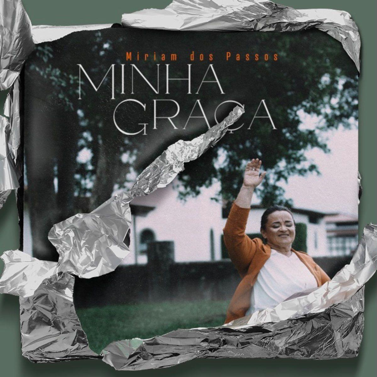 Portada del álbum "Minha Graça (Acústico)", de Miriam dos Passos