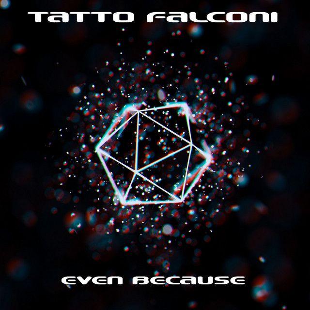 Portada de Álbum "Even Because", de Tatto Falconi