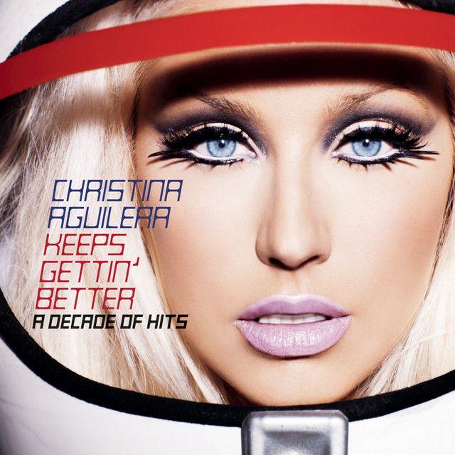 Portada de Álbum "Keeps Gettin' Better: A Decade Of Hits", de Christina Aguilera