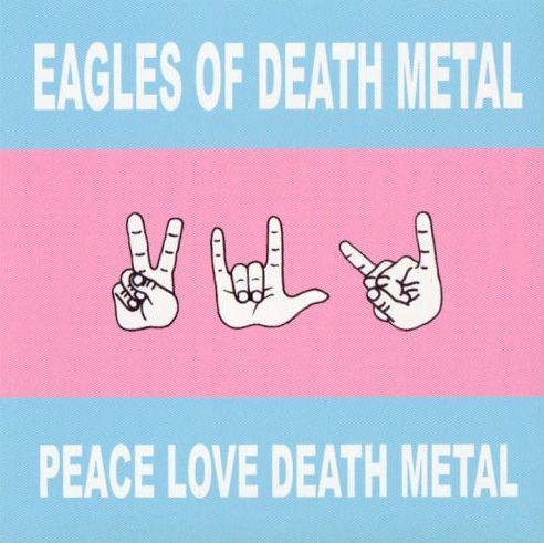 Album cover of "Peace Love Death Metal" by Eagles Of Death Metal