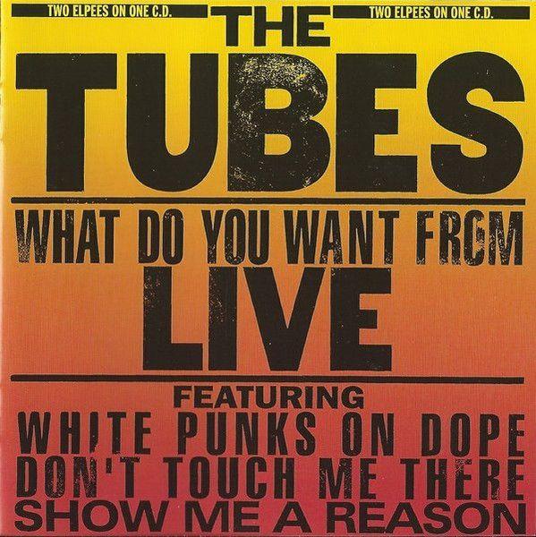 Portada de Álbum "What Do You Want From Live", de The Tubes