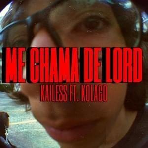 Capa do Single/EP "ME CHAMA DE LORD! (part. Kailess)", de Kolaco
