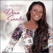 Capa do Álbum "Eu Profetizo", de Dina Santos