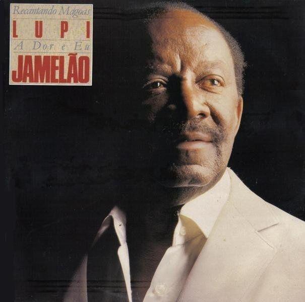 Portada de Álbum "Recantando Mágoas - Lupi, a Dor e Eu", de Jamelão
