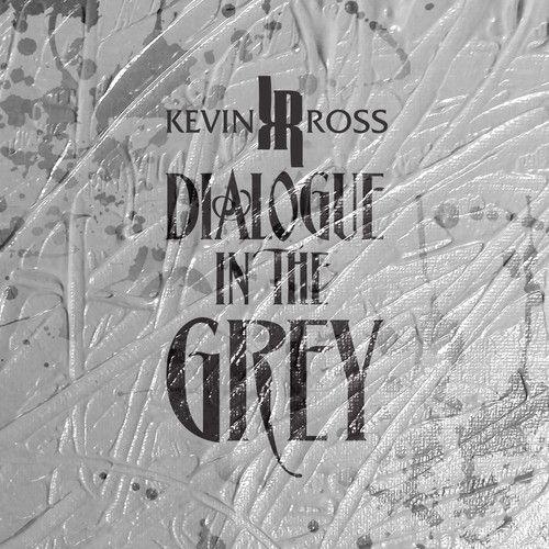 Single/EP cover of "Dialogue In the Grey" by Kevin Ross
