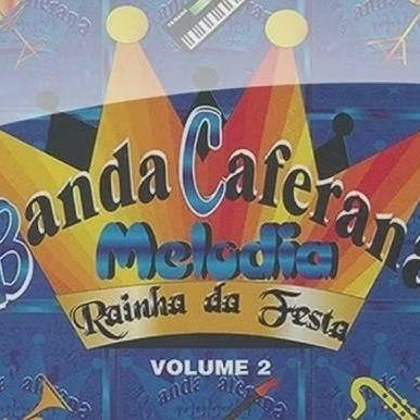 Portada de Álbum "Rainha da Festa, Vol. 2", de Banda Caferana Melodia