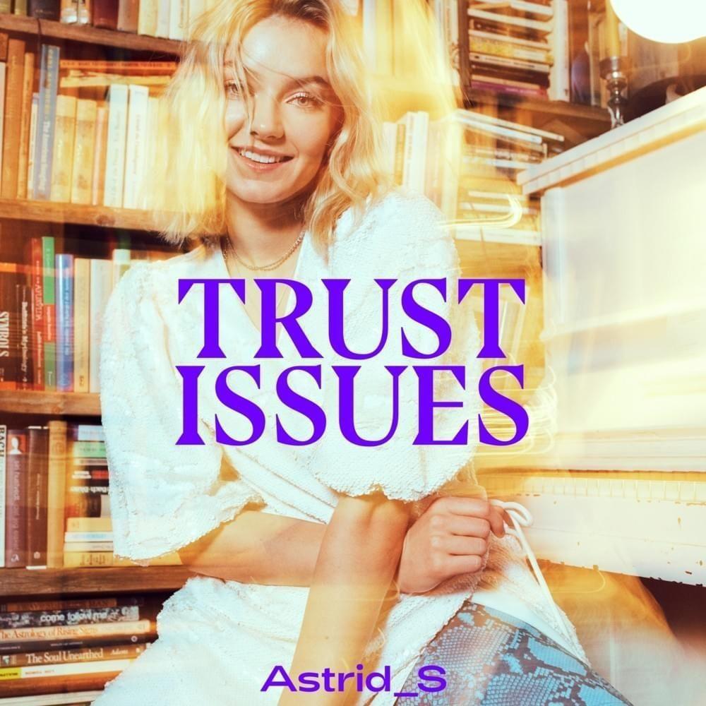 Portada de Sencillo/EP "Trust Issues", de Astrid S