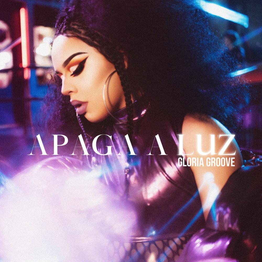 Album cover of "Apaga a Luz" by Gloria Groove