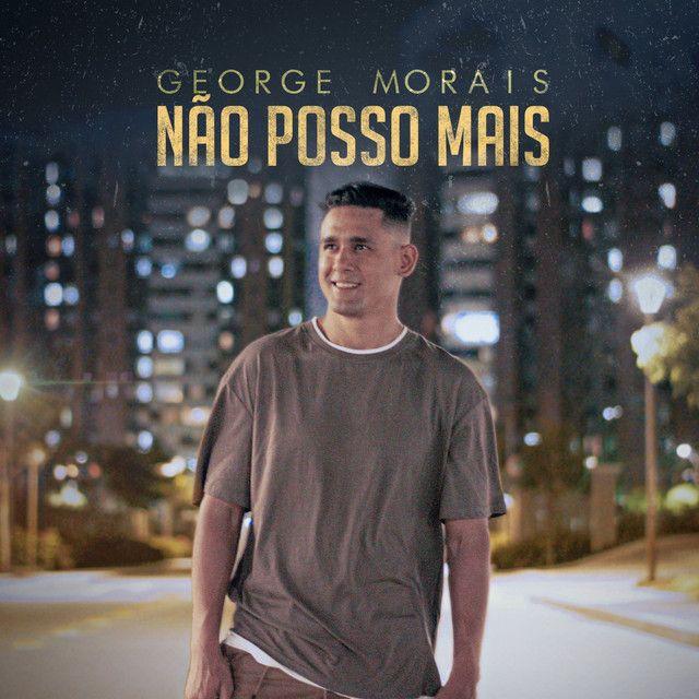 Portada de Sencillo/EP "Não Posso Mais", de George Morais