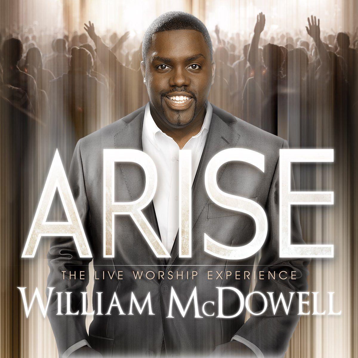 Album cover of "Arise: The Live Worship Experience" by William McDowell