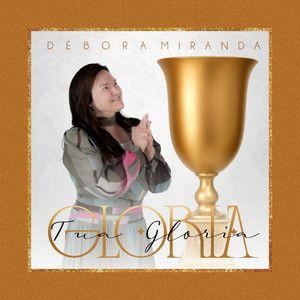 Capa do álbum "Tua Glória ", de Débora Miranda