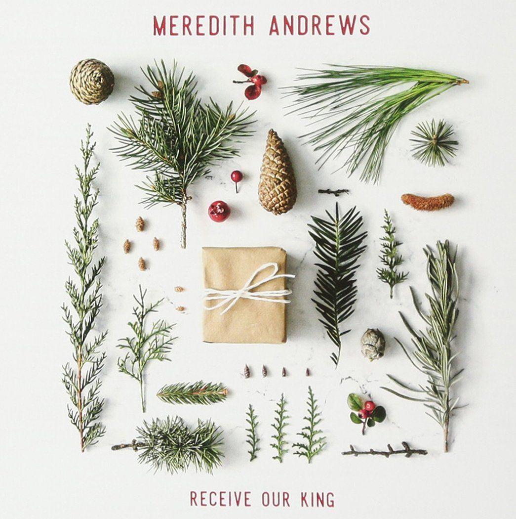 Portada de Álbum "Receive Our King", de Meredith Andrews
