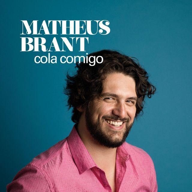 Album cover of "Cola Comigo" by Matheus Brant