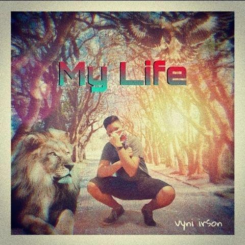 Portada de Sencillo/EP "My Life, PT. 1", de Vyni Irson