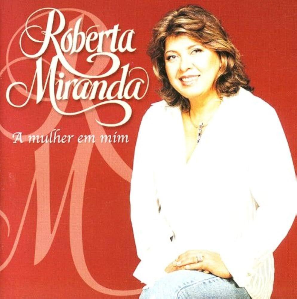 Portada de Álbum "A Mulher Em Mim", de Roberta Miranda