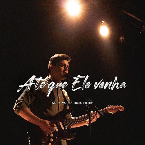 Portada de Sencillo/EP "Até Que Ele Venha (Ao Vivo)", de Alexandre Magnani