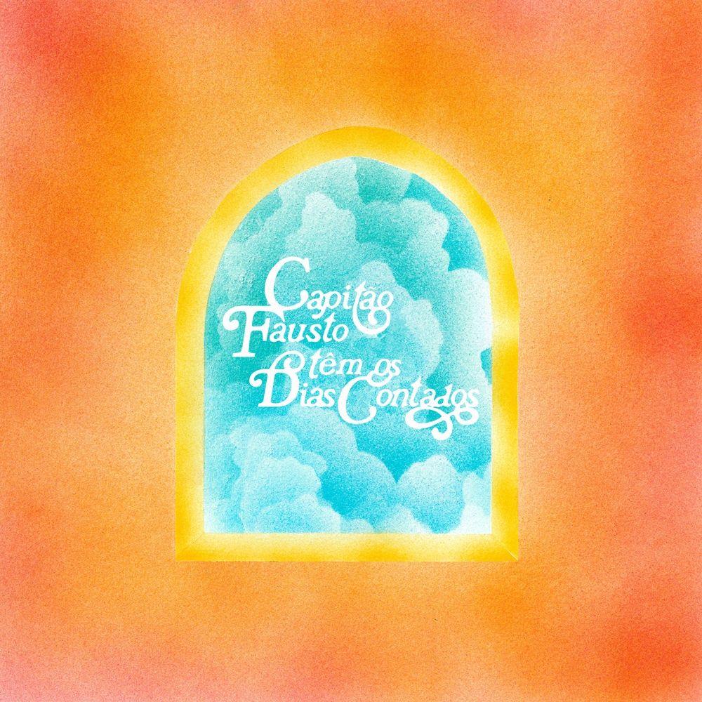Capa do Álbum "Têm Os Dias Contados", de Capitão Fausto