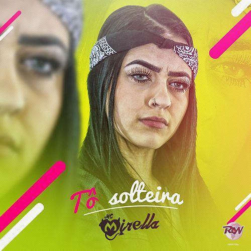 Portada del álbum "Tô Solteira", de MC Mirella