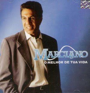 Capa do Álbum "O Melhor de Tua Vida ", de Marciano
