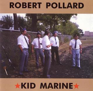 Capa do Álbum "Kid Marine", de Robert Pollard