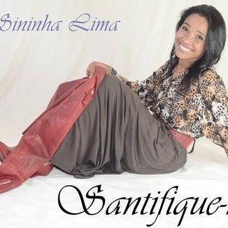 Capa do Álbum "Santifica-me", de Sininha Lima